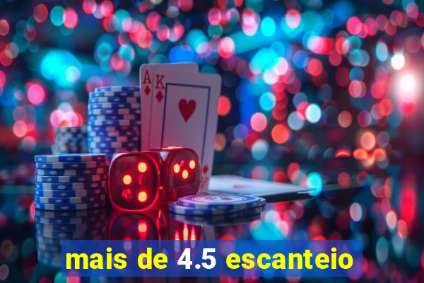 mais de 4.5 escanteio